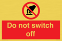 do-not-switch-off-prohibition-sign~